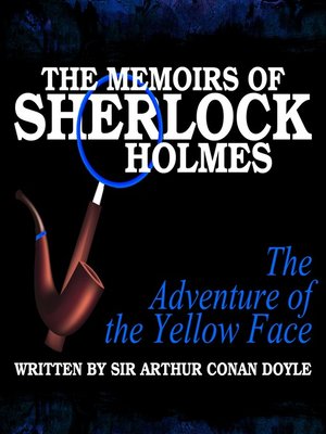 cover image of The Memoirs of Sherlock Holmes: The Adventure of the Yellow Face